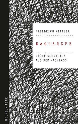 Baggersee. Frühe Schriften aus dem Nachlass von Fink (Wilhelm)